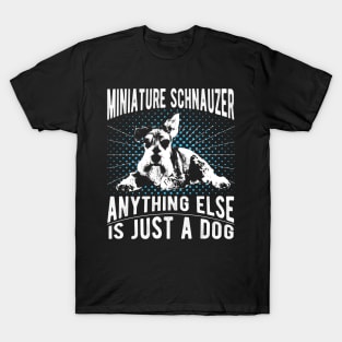 Miniature Schnauzer funny gift Shirt T-Shirt